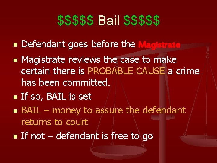 $$$$$ Bail $$$$$ n n n Defendant goes before the Magistrate reviews the case