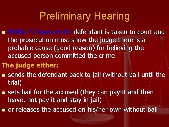 Preliminary Hearing Within 72 hours in NC defendant is taken to court and the