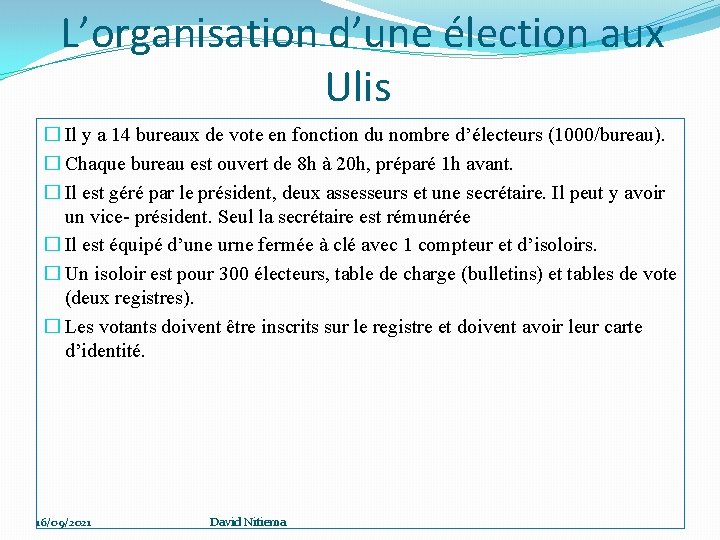 L’organisation d’une élection aux Ulis � Il y a 14 bureaux de vote en