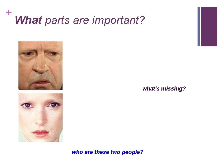 + What parts are important? what’s missing? who are these two people? 