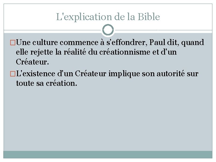 L'explication de la Bible �Une culture commence à s'effondrer, Paul dit, quand elle rejette