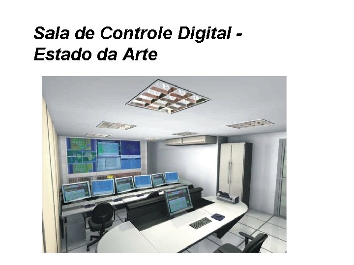 Sala de Controle Digital Estado da Arte 