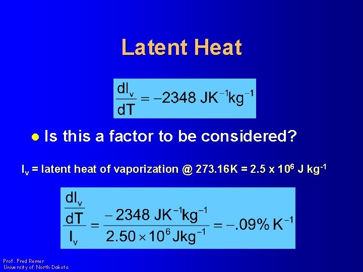 Latent Heat l Is this a factor to be considered? lv = latent heat