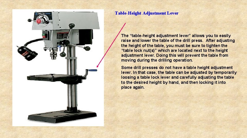 Table-Height Adjustment Lever The “table-height adjustment lever” allows you to easily raise and lower