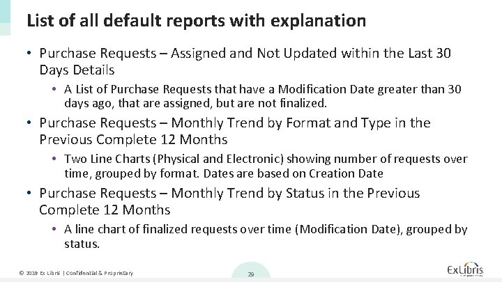 List of all default reports with explanation • Purchase Requests – Assigned and Not