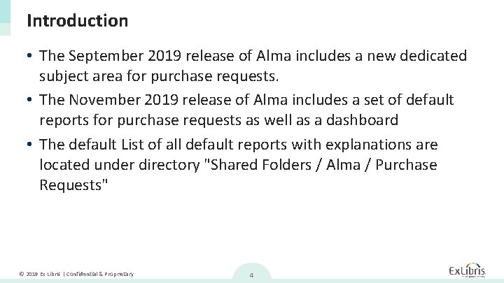 Introduction • The September 2019 release of Alma includes a new dedicated subject area