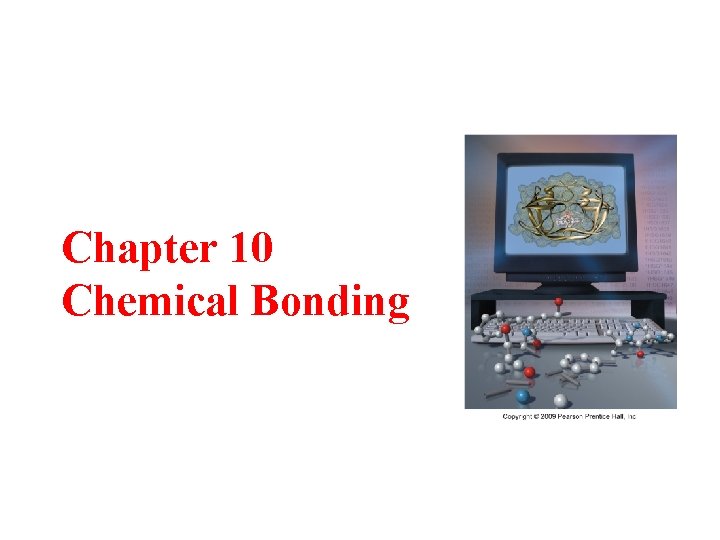 Chapter 10 Chemical Bonding 