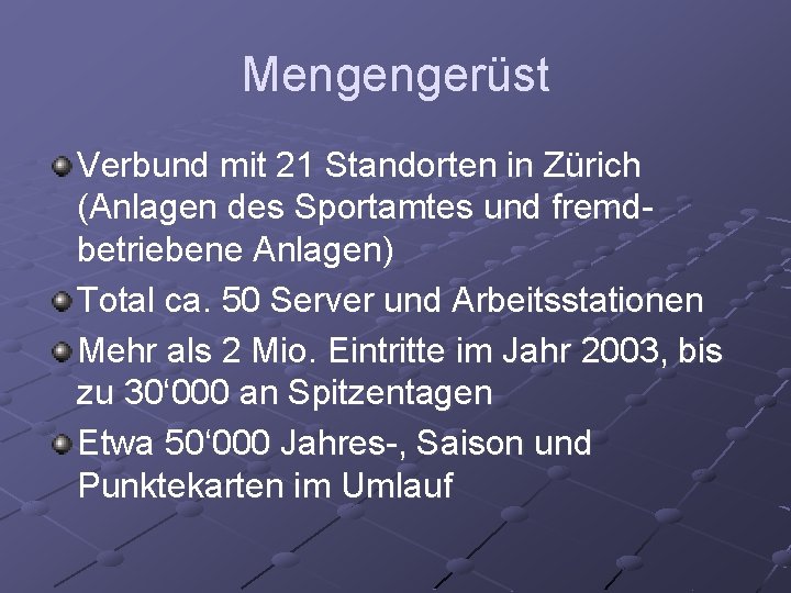 Mengengerüst Verbund mit 21 Standorten in Zürich (Anlagen des Sportamtes und fremdbetriebene Anlagen) Total