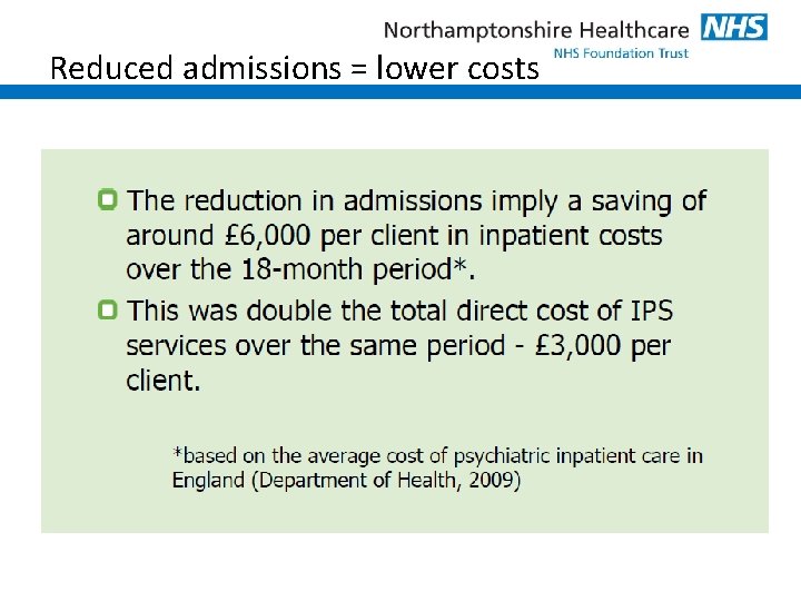 Reduced admissions = lower costs 
