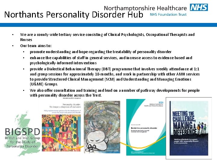 Northants Personality Disorder Hub • • We are a county-wide tertiary service consisting of