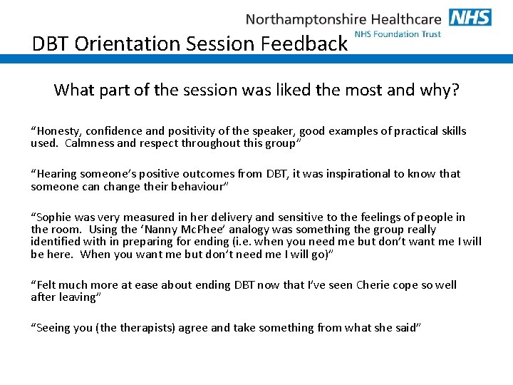 DBT Orientation Session Feedback What part of the session was liked the most and