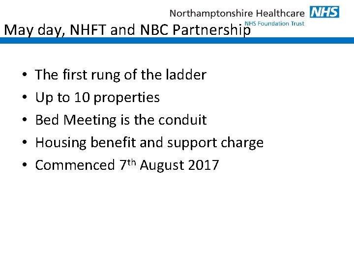 May day, NHFT and NBC Partnership • • • The first rung of the