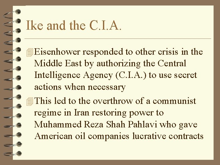 Ike and the C. I. A. 4 Eisenhower responded to other crisis in the