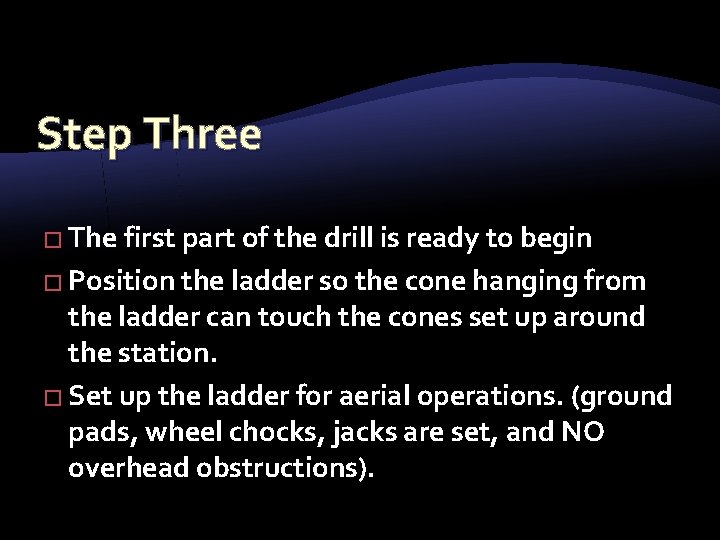 Step Three � The first part of the drill is ready to begin �