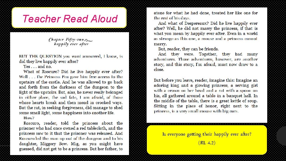 Teacher Read Aloud Is everyone getting their happily ever after? (RL 4. 2) 