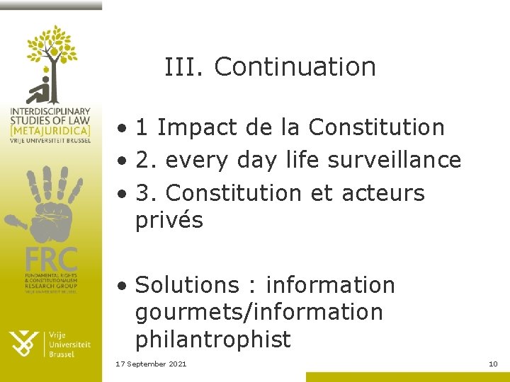 III. Continuation • 1 Impact de la Constitution • 2. every day life surveillance