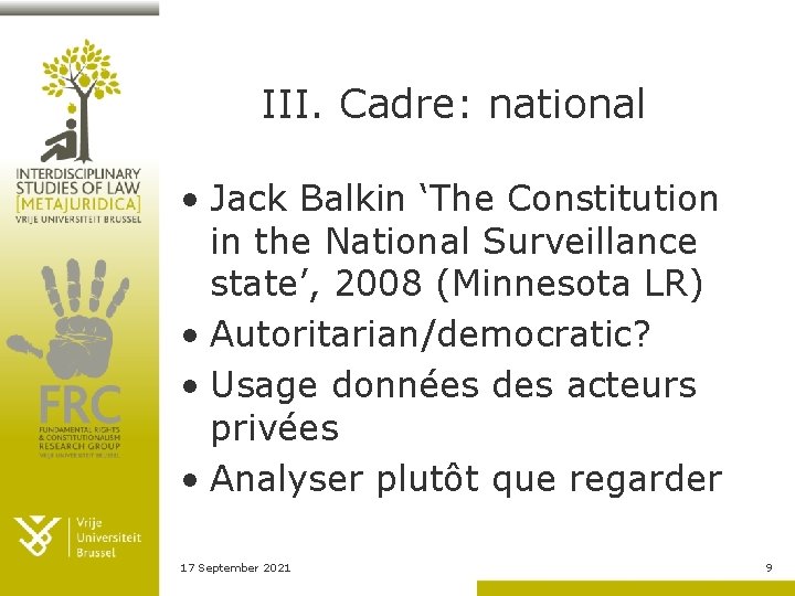III. Cadre: national • Jack Balkin ‘The Constitution in the National Surveillance state’, 2008