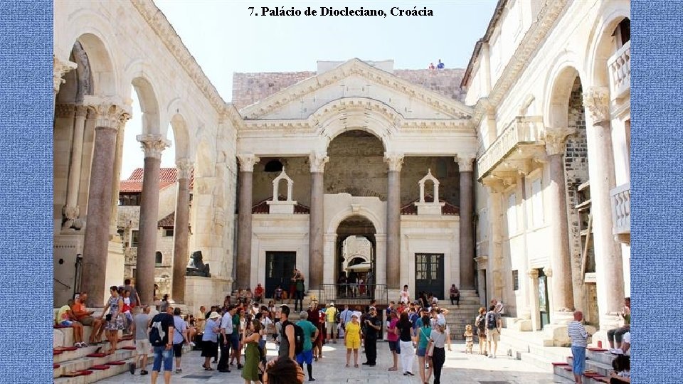 7. Palácio de Diocleciano, Croácia 