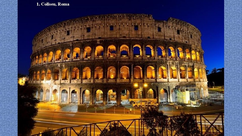 1. Coliseu, Roma 