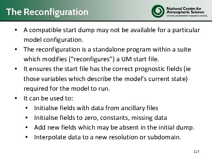 The Reconfiguration • A compatible start dump may not be available for a particular