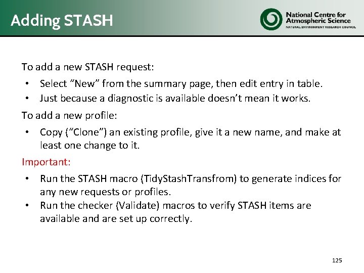 Adding STASH To add a new STASH request: • Select “New” from the summary