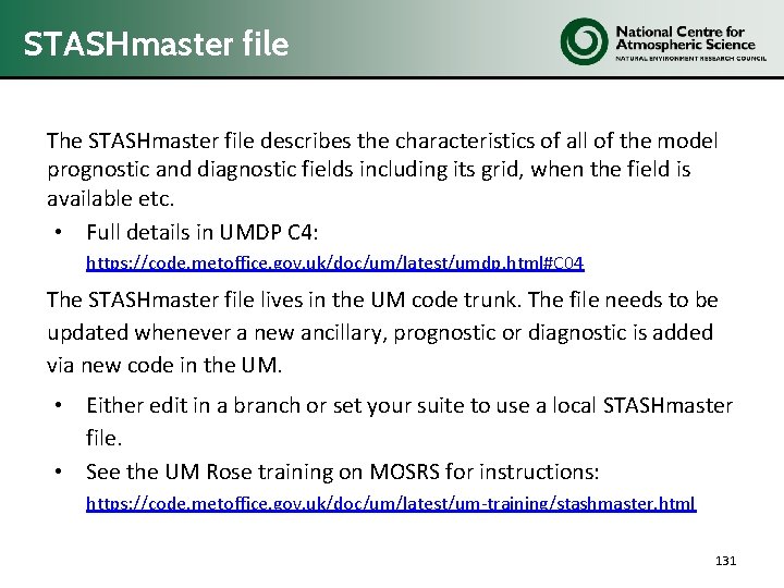 STASHmaster file The STASHmaster file describes the characteristics of all of the model prognostic