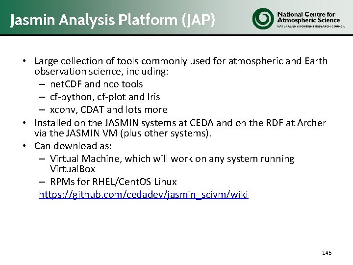 Jasmin Analysis Platform (JAP) • Large collection of tools commonly used for atmospheric and