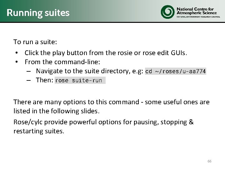 Running suites To run a suite: • Click the play button from the rosie