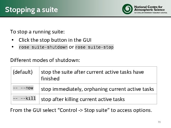 Stopping a suite To stop a running suite: • Click the stop button in