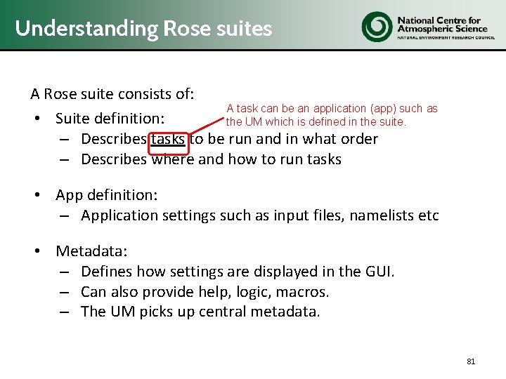 Understanding Rose suites A Rose suite consists of: A task can be an application