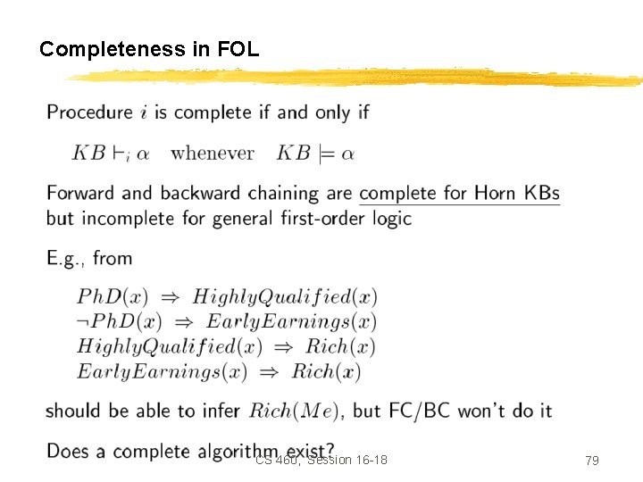 Completeness in FOL CS 460, Session 16 -18 79 