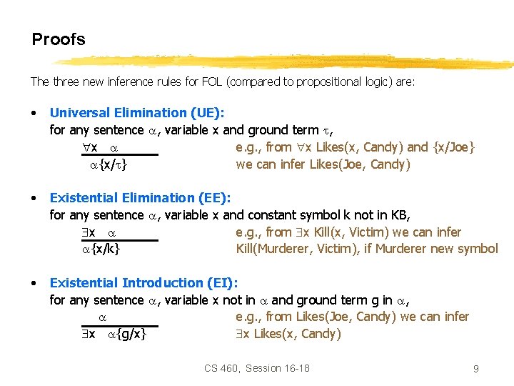 Proofs The three new inference rules for FOL (compared to propositional logic) are: •