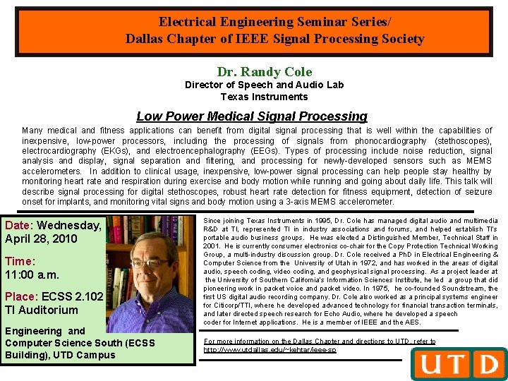 Electrical Engineering Seminar Series/ Dallas Chapter of IEEE Signal Processing Society Dr. Randy Cole Electrical Engineering Seminar Series/ Dallas Chapter of IEEE Signal Processing Society Dr. Randy Cole