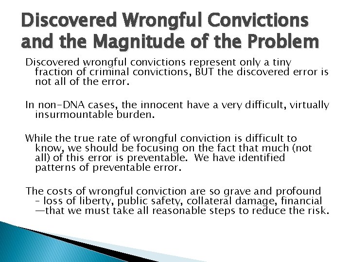 Discovered Wrongful Convictions and the Magnitude of the Problem Discovered wrongful convictions represent only