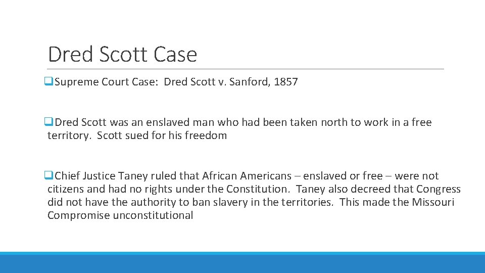 Dred Scott Case q. Supreme Court Case: Dred Scott v. Sanford, 1857 q. Dred