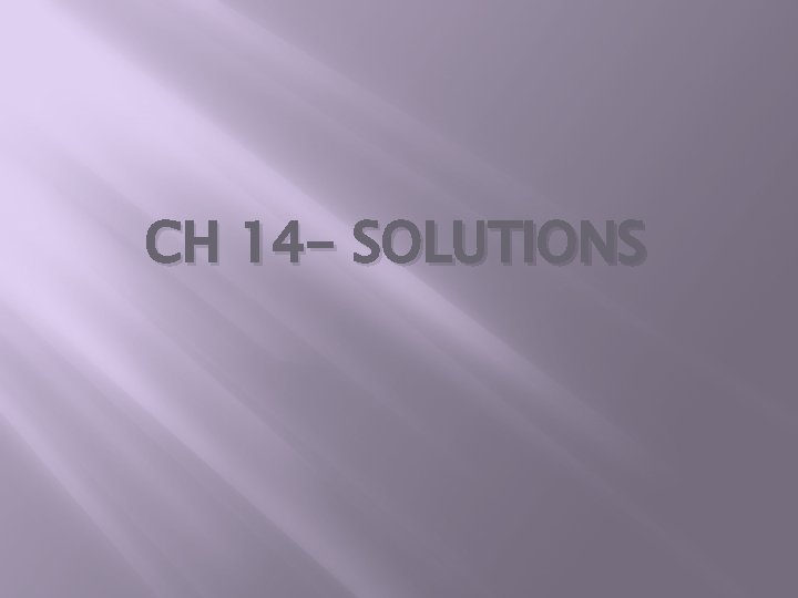 CH 14 - SOLUTIONS 
