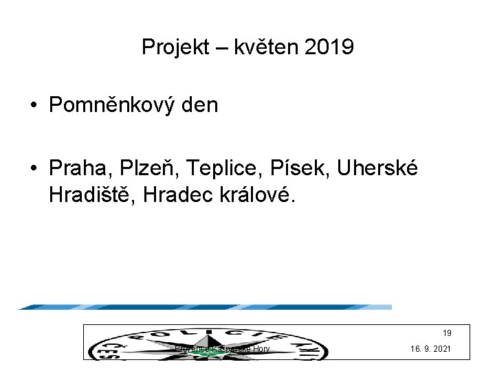 Projekt – květen 2019 • Pomněnkový den • Praha, Plzeň, Teplice, Písek, Uherské Hradiště,