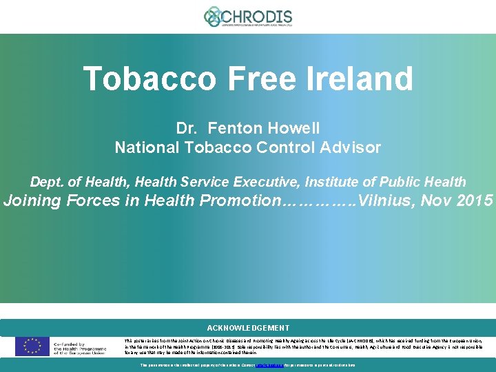 Tobacco Free Ireland Dr. Fenton Howell National Tobacco Control Advisor Dept. of Health, Health