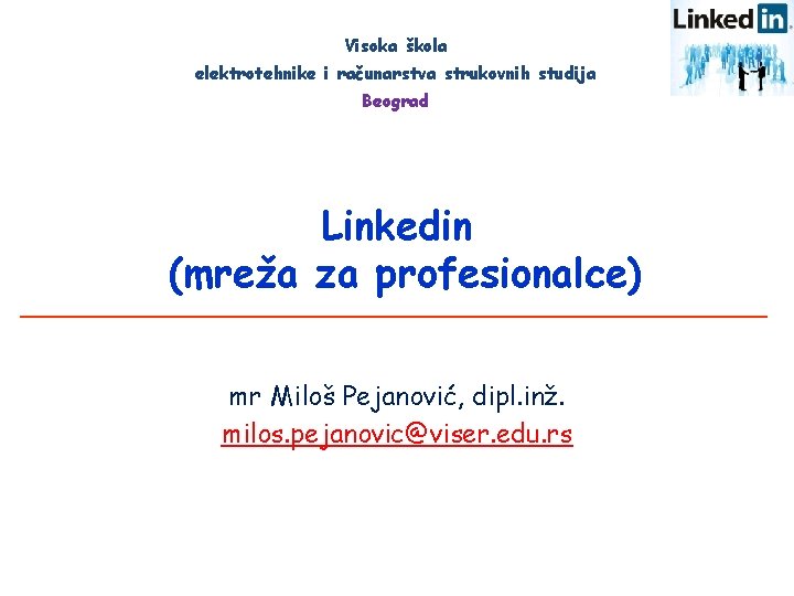 Visoka škola elektrotehnike i računarstva strukovnih studija Beograd Linkedin (mreža za profesionalce) mr Miloš