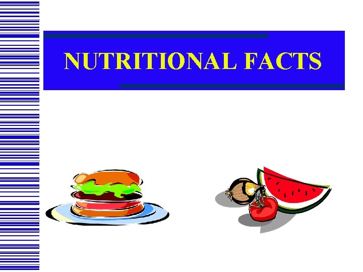 NUTRITIONAL FACTS 