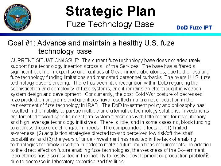 Strategic Plan Fuze Technology Base Do. D Fuze IPT Goal #1: Advance and maintain