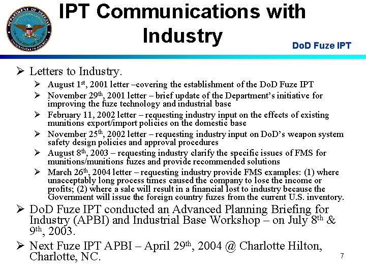 IPT Communications with Industry Do. D Fuze IPT Ø Letters to Industry. Ø August