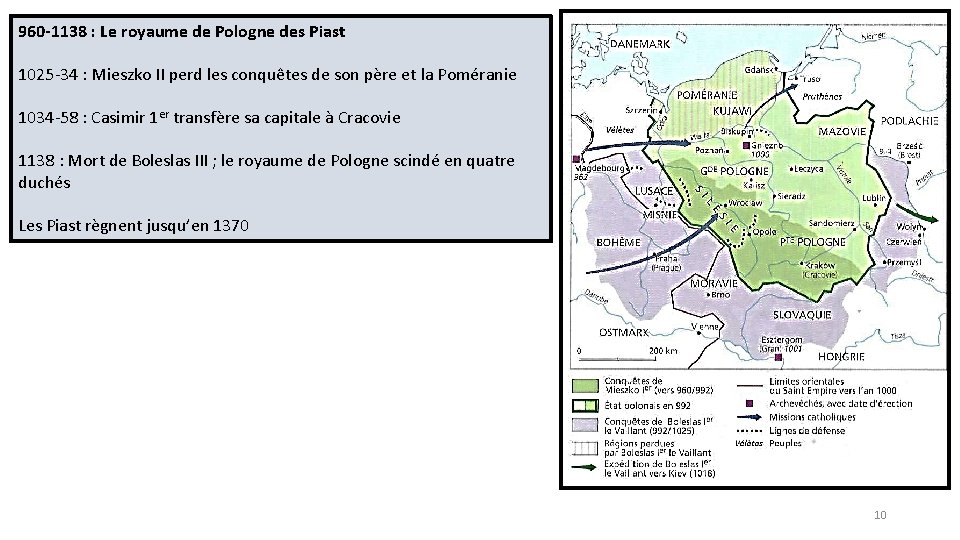 960 -1138 : Le royaume de Pologne des Piast 1025 -34 : Mieszko II