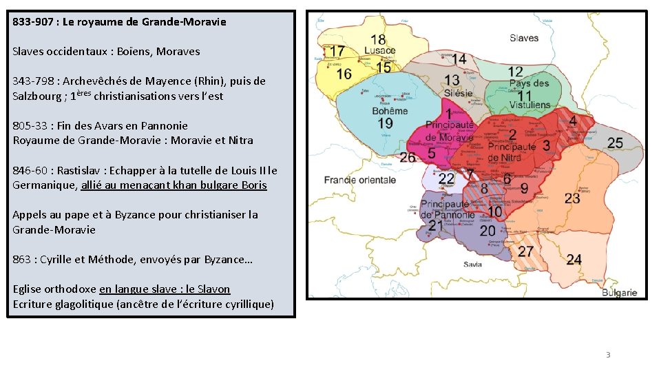 833 -907 : Le royaume de Grande-Moravie Slaves occidentaux : Boïens, Moraves 343 -798