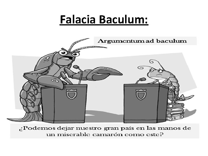 Falacia Baculum: 