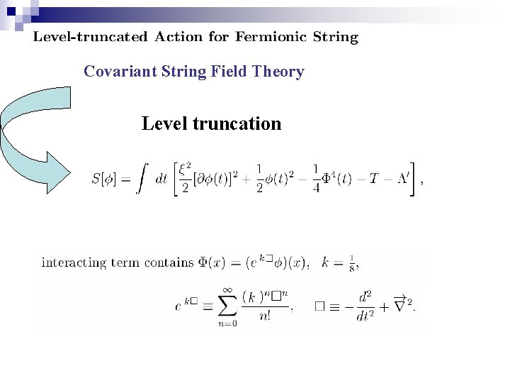 Covariant String Field Theory Level truncation 
