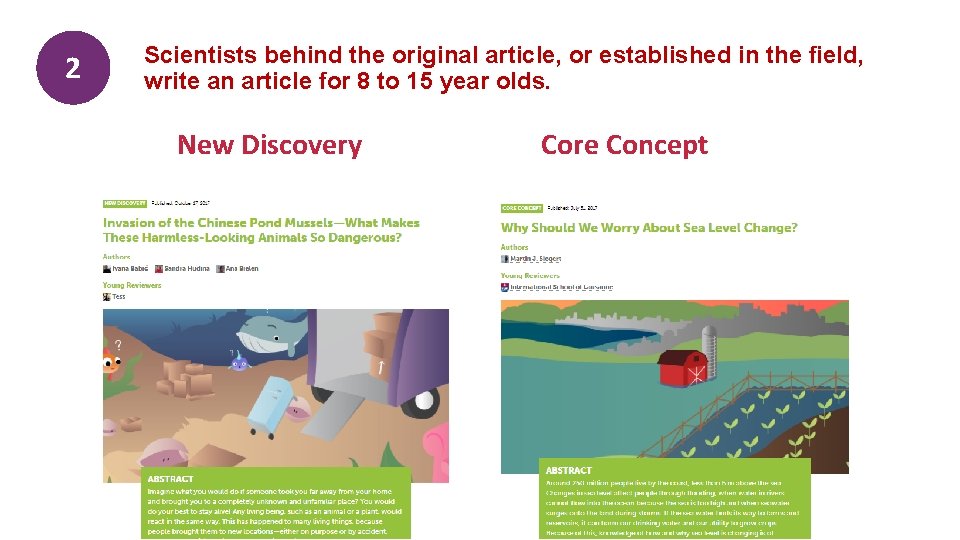 2 Scientists behind the original article, or established in the field, write an article