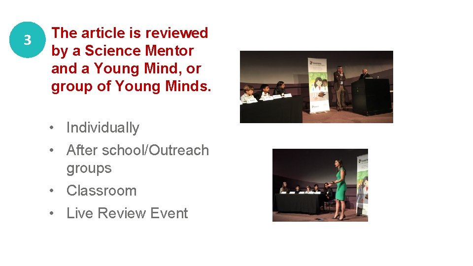 3 The article is reviewed by a Science Mentor and a Young Mind, or