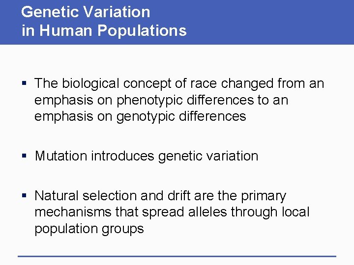 Genetic Variation in Human Populations § The biological concept of race changed from an