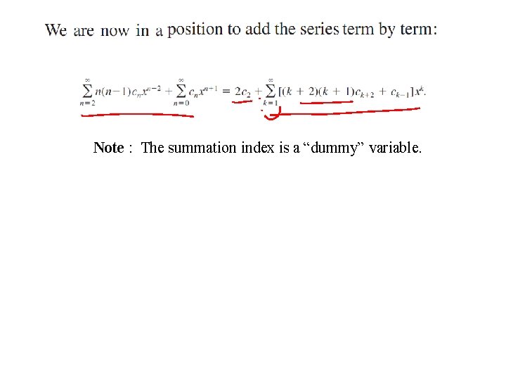 Note : The summation index is a “dummy” variable. 